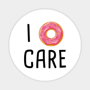 I Doughnut Care Magnet